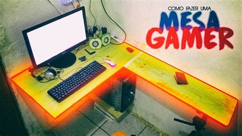 Como Fazer Uma Mesa Gamer Youtube