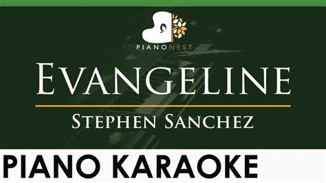 Stephen Sanchez Evangeline LOWER Key Piano Karaoke Instrumental