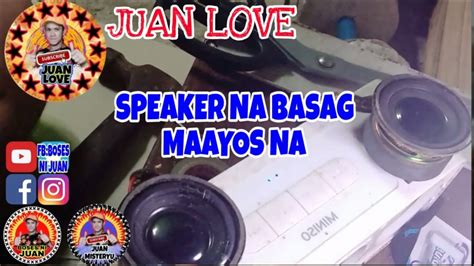 PAANO AYUSIN ANG SPEAKERS NA BASAG ANG TUNOG YouTube