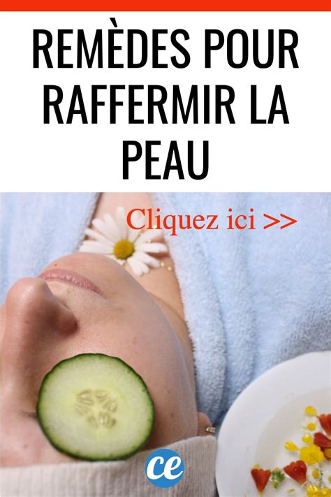 Rem Des Efficaces Et Faits Maison Pour Raffermir La Peau En