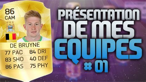 FUT 16 PRÉSENTATION DE MES 2 ÉQUIPES YouTube