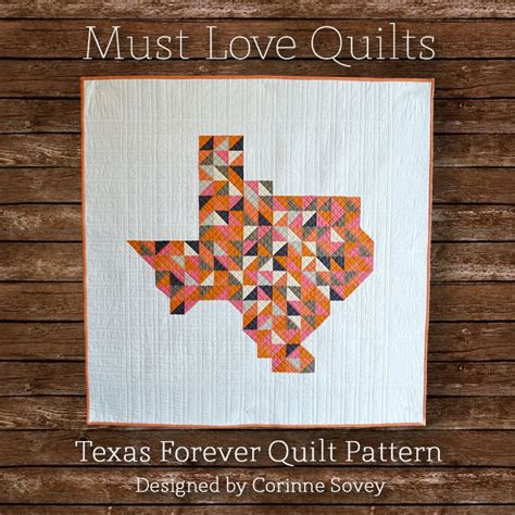 Texas Forever Quilt Pattern Must Love Quilts Texas Quilt Quilt