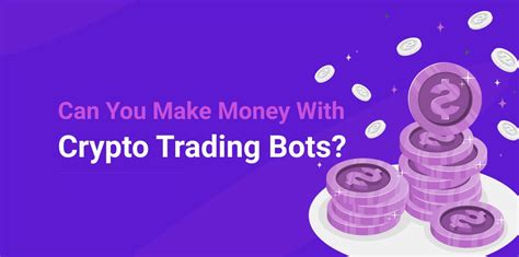 Can You Make Money With Crypto Trading Bots By Coin Siaran Medium