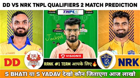 DD Vs NRK Dream11 DD Vs NRK Dream11 Prediction DD Vs NRK TNPL