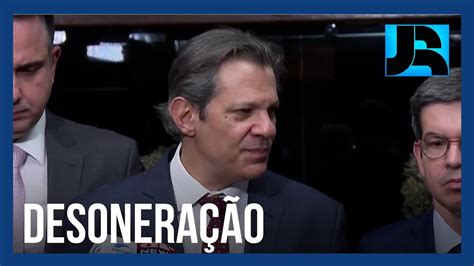 Fernando Haddad anuncia acordo e desoneração será mantida até o fim