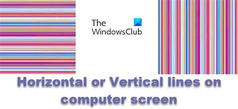 Horizontal or Vertical lines on Laptop screen or PC Monitor