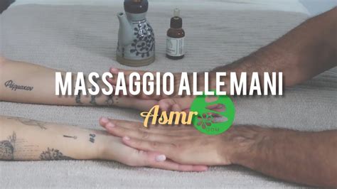 Massaggio Alle Mani Asmr Youtube