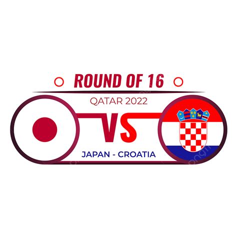 Japón Vs Croacia Octavos De Final Png Ronda De 16 Fifa Qatar 2022