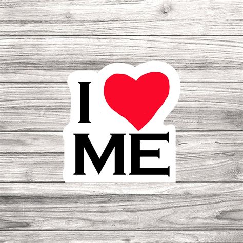 I Love Me Premium Waterproof Kiss Cut Glossy Sticker Laptop Etsy