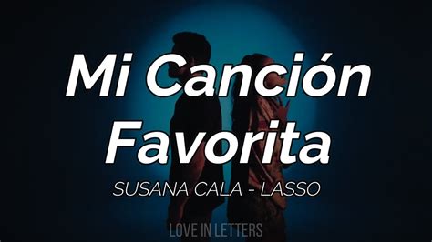 Susana Cala Lasso Mi Canci N Favorita Letra Youtube