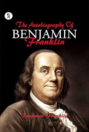 The Autobiography Of Benjamin Franklin EBook Benjamin Franklin