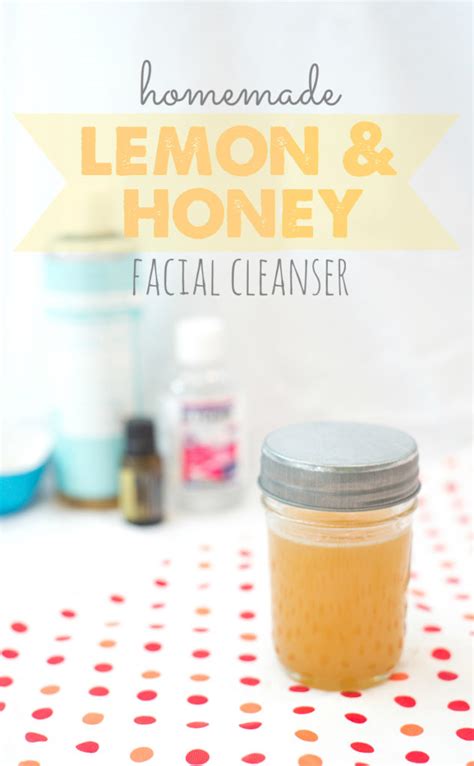 Homemade Facial Cleanser With Lemon And Honey Happy Money Saver