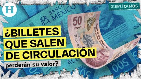 Estos Son Los Billetes Que Saldr N De Circulaci N En Perder N Su