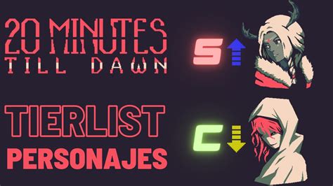 Tierlist de personajes 20 Minutes Till Dawn PC y Android Versión 0