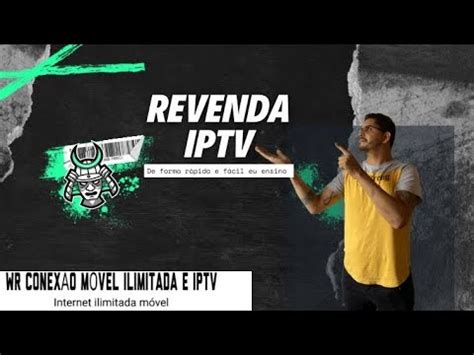 COMO REVENDER IPTV LINK FIXADO NO PRIMEIRO COMENTARIO YouTube