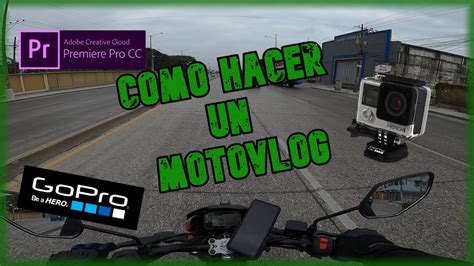 LA GUIA COMPLETA DEL MOTOVLOG COMO HACER MOTOVLOG YouTube