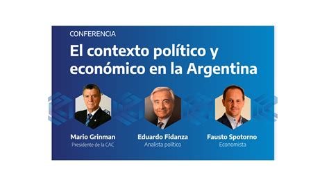 Conferencia El Contexto Pol Tico Y Econ Mico En La Argentina Fececo