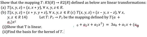 Solved Show That The Mapping Tr3r→r2r Defined As Below