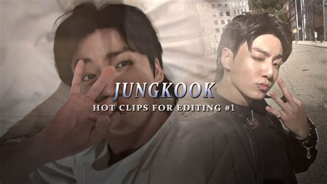 Jungkook Hot Clips For Edits Youtube