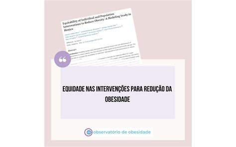 Equidade Nas Intervenções Para Redução Da Obesidade Observatório De