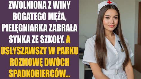 Zwolniona z winy bogatego męża pielęgniarka zabrała synka ze szkoły A