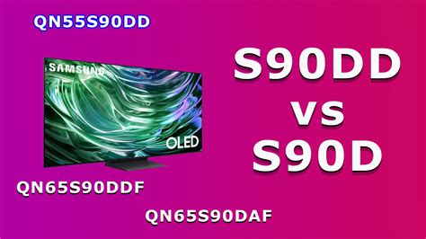 Samsung S90DA vs S90DD OLED TV, differences explained | Tab-TV