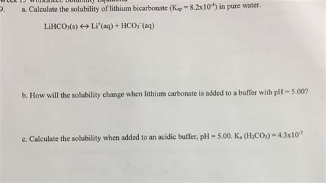 Solved Calculate the solubility of lithium bicarbonate (K_sp | Chegg.com