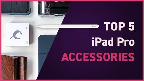 Top 5 Ipad Pro Accessories Youtube