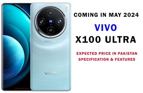 Vivo X100 Ultra Price In Pakistan Release Date Gsmfloor Pk 2024