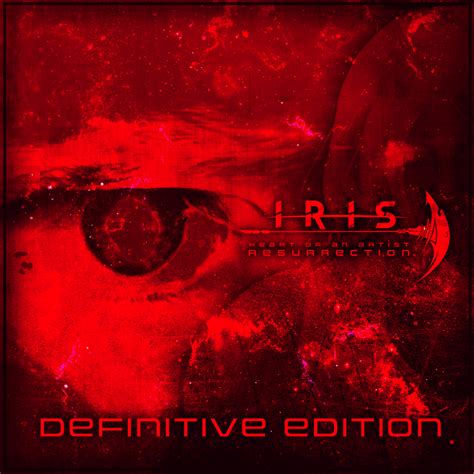 IRIS Official Heart Of An Artist Resurrection Definitive Edition