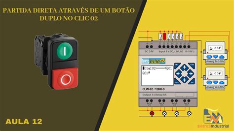 Linguagem LADDER No CLP Clic 02 Da Weg AULA 12 PARTIDA DIRETA