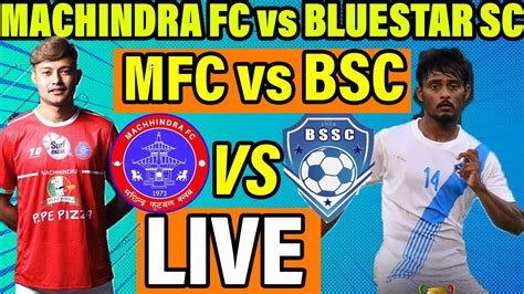 Machindra FC Nepal Vs Blue Star SC Srilanka Live Machhindra FC Vs