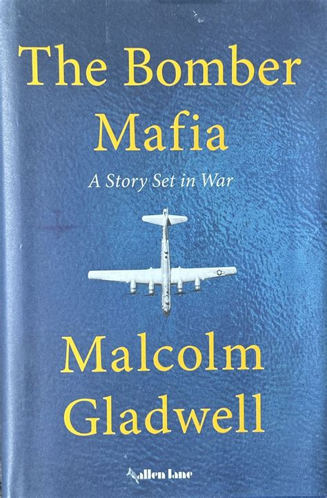 The Bomber Mafia - A Story Set in War by Gladwell, Malcolm: New Hardcover (2021) First Edition ...