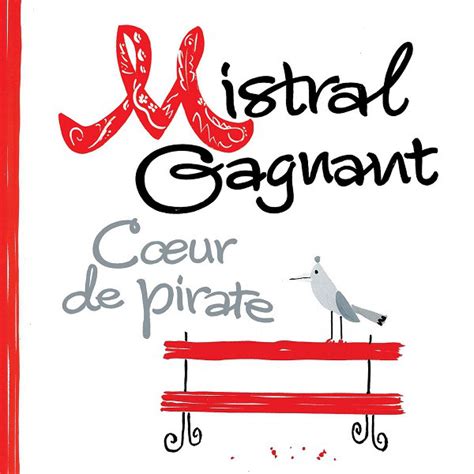 Mistral Gagnant Coeur De Pirate Partition De La Chanson Accords