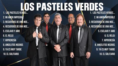 Las Mejores Canciones Del Lbum Completo De Los Pasteles Verdes