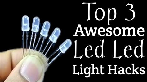 3 Awesome Led Light Life Hacks Life Hacks For Led Light Led Light