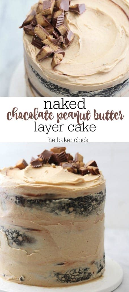 Naked Chocolate Peanut Butter Layer Cake The Baker Chick