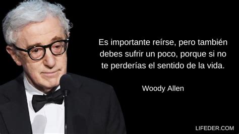 100 Frases De Woody Allen Sobre La Vida Amor Y El Éxito