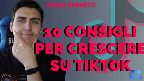 Consigli Per Crescere Su Tiktok Nel Youtube