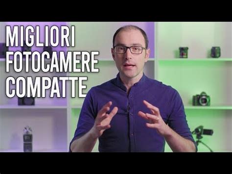 Migliore Fotocamera Compatta Curiosanatura