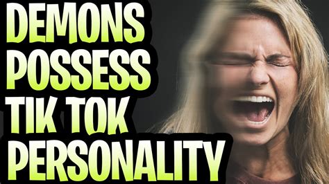 Demons Possess Tiktok Personality Youtube