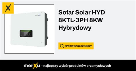 Sofar Solar HYD 8KTL 3PH 8KW Hybrydowy MerXu