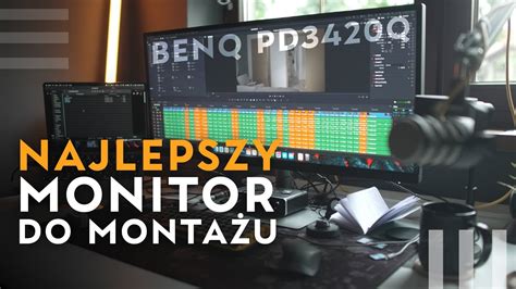 Najlepszy Monitor Do Monta U Wideo Benq Pd Q Youtube