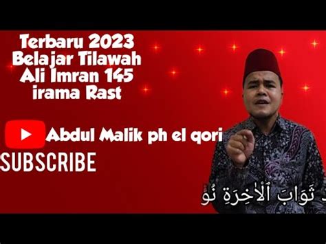 Belajar Tilawah Irama Rast Ali Imran 145 YouTube