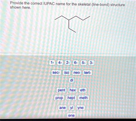 Solved Provide The Correct Iupac Name For The Skeletal Line Bound