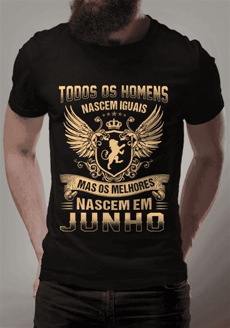 T SHIRT ESTONADA OS MELHORES NASCEM EM JUNHO R 58 43 Em Thebuddytshirt