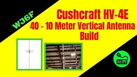 Cushcraft Hv E Vertical Hf Antenna Build Youtube