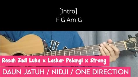 Resah Jadi Luka X Laskar Pelangi X Strong Daun Jatuh Nidji One