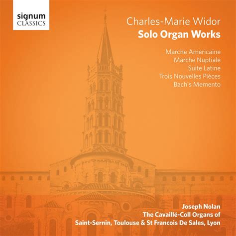 Charles Marie Widor Solo Organ Works Album By Joseph Nolan Apple