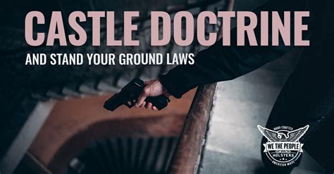 Castle Doctrine And Stand Your Ground Laws We The People Holsters